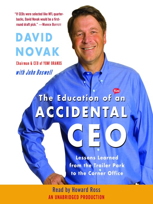 Title details for The Education of an Accidental CEO by David Novak - Available